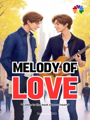 cover image of Melody of Love "Listen to the Beat of Your Heart."
